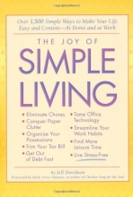 Cover art for The Joy of Simple Living: Over 1,500 Simple Ways to Make Your Life Easy and Content-- At Home and At Work