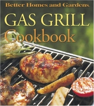 Cover art for Gas Grill Cookbook (Better Homes and Gardens(R))