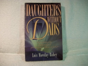 Cover art for Daughters Without Dads: Overcoming the Challenges of Growing Up Without a Father