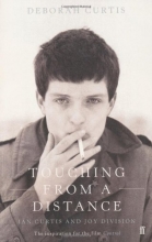Cover art for Touching from a Distance: Ian Curtis and Joy Division