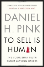 Cover art for To Sell Is Human: The Surprising Truth About Moving Others