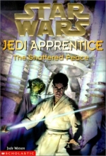 Cover art for The Shattered Peace (Star Wars: Jedi Apprentice, Book 10)