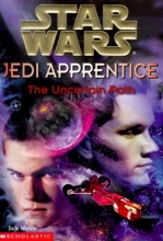Cover art for The Uncertain Path (Star Wars: Jedi Apprentice, Book 6)