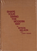 Cover art for Shape Your Swing the Modern Way (Classics of Golf reprint edition)