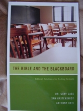 Cover art for The Bible and The Blackboard: Biblical Solutions for Failing Schools