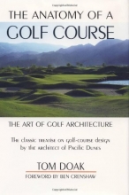 Cover art for The Anatomy of a Golf Course: The Art of Golf Architecture