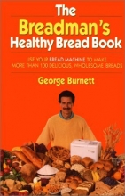 Cover art for The Breadman's Healthy Bread Book