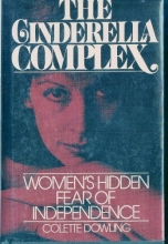 Cover art for The Cinderella Complex: Women's Hidden Fear of Independence