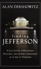 Cover art for Finding Jefferson: A Lost Letter, a Remarkable Discovery, and the First Amendment in an Age of Terrorism