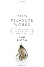 Cover art for How Pleasure Works: The New Science of Why We Like What We Like