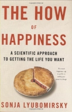 Cover art for The How of Happiness: A Scientific Approach to Getting the Life You Want