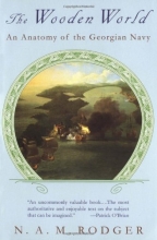Cover art for The Wooden World: An Anatomy of the Georgian Navy