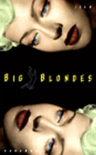 Cover art for Big Blondes (New Press International Fiction)