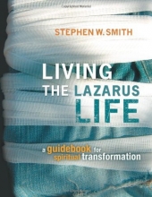 Cover art for Living the Lazarus Life: A Guidebook for Spiritual Transformation