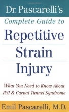 Cover art for Dr. Pascarelli's Complete Guide to Repetitive Strain Injury: What You Need to Know About RSI and Carpal Tunnel Syndrome