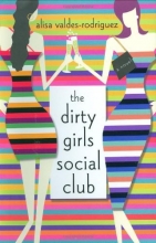 Cover art for The Dirty Girls Social Club: A Novel