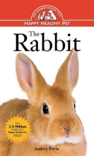 Cover art for The Rabbit: An Owner's Guide to a Happy Healthy Pet
