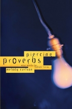 Cover art for Piercing Proverbs (Wise Words for Today's Teens)
