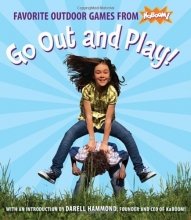 Cover art for Go Out and Play!: Favorite Outdoor Games from KaBOOM!
