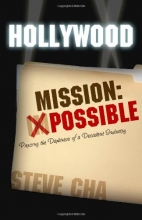 Cover art for Hollywood Mission: Possible: Piercing the Darkness of a Decadent Industry