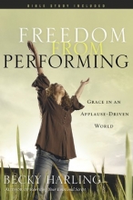 Cover art for Freedom from Performing: Grace in an Applause-Driven World