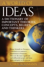 Cover art for A World of Ideas : The Dictionary of Important Ideas and Thinkers