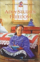Cover art for Addy Studies Freedom (American Girls Short Stories)