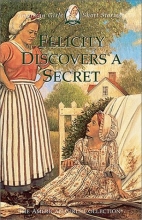 Cover art for Felicity Discovers a Secret (American Girls Short Stories)