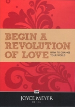 Cover art for Begin A Revolution Of Love: How To Change Your World