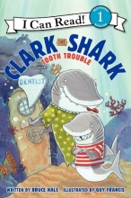 Cover art for Clark the Shark: Tooth Trouble (I Can Read Book 1)