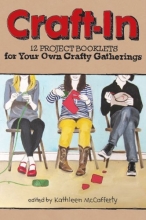 Cover art for Craft-In: 12 Project Booklets for Your Own Crafty Gatherings