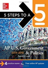 Cover art for 5 Steps to a 5 AP US Government and Politics, 2014-2015 Edition (5 Steps to a 5 on the Advanced Placement Examinations Series)