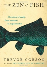 Cover art for The Zen of Fish: The Story of Sushi, from Samurai to Supermarket