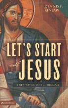 Cover art for Let's Start with Jesus: A New Way of Doing Theology