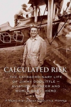 Cover art for Calculated Risk: The Extraordinary Life of Jimmy Doolittle  Aviation Pioneer and World War II Hero