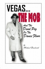 Cover art for VEGAS, The MOB, and the dead pig on the dance floor...