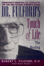 Cover art for Dr. Fulford's Touch of Life: The Healing Power of the Natural Life Force