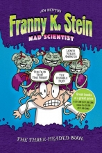 Cover art for The Three-Headed Book: Lunch Walks Among Us; The Invisible Fran; The Fran That Time Forgot (Franny K. Stein, Mad Scientist)