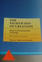 Cover art for The Eighth Day of Creation: Makers of the Revolution in Biology, Expanded Edition