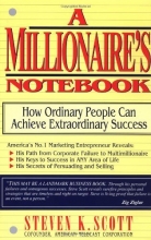 Cover art for Millionaire's Notebook: How Ordinary People Can Achieve Extraordinary Success
