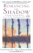 Cover art for Romancing the Shadow: A Guide to Soul Work for a Vital, Authentic Life