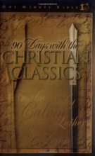 Cover art for 90 Days with the Christian Classics (One Minute Bible)