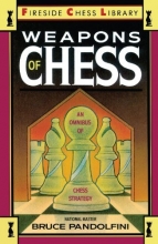Cover art for Weapons of Chess: An Omnibus of Chess Strategies (Fireside Chess Library)