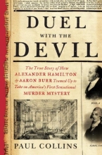 Cover art for Duel with the Devil: The True Story of How Alexander Hamilton and Aaron Burr Teamed Up to Take on America's First Sensational Murder Mystery