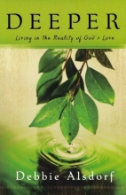 Cover art for Deeper: Living in the Reality of God's Love