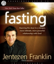 Cover art for Fasting: Opening the door to a deeper, more intimate, more powerful relationship with God