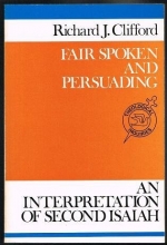 Cover art for Fair Spoken and Persuading: An Interpretation of Second Isaiah (Theological inquiries)