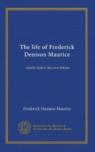 Cover art for The life of Frederick Denison Maurice (v.002): chiefly told in his own letters