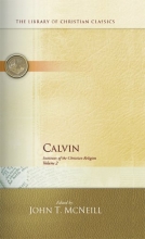 Cover art for Calvin Institutes Vol 1 and 2 Set: Calvin: Institutes of the Christian Religion (The Library of Christian Classics)
