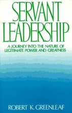 Cover art for Servant Leadership : A Journey into the Nature of Legitimate Power and Greatness